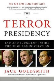 The Terror Presidency: Law and Judgment Inside the Bush Administration