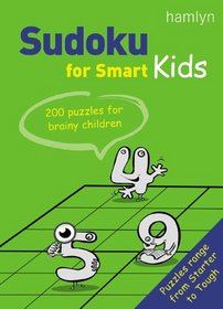 Sudoku for Smart Kids: 200 Puzzles for Brainy Children (Puzzler Media)