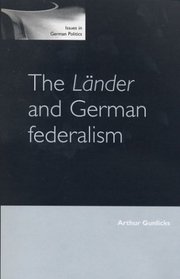 The Lander and German Federalism (Issues in German Politics)