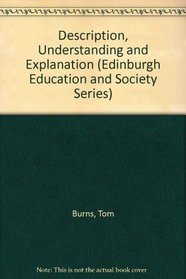 Description, Explanation and Understanding: Selected Writings, 1944-1980 (Edinburgh Education and Society Series)