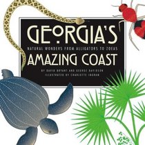 Georgia's Amazing Coast: Natural Wonders from Alligators to Zoeas