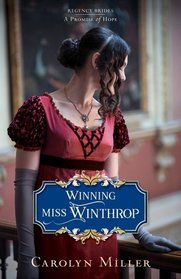 Winning Miss Winthrop (Regency Brides: A Promise of Hope)