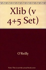 Xlib (v 4+5 Set)