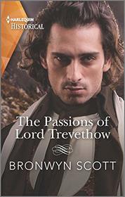 The Passions of Lord Trevethow (Cornish Dukes, Bk 2) (Harlequin Historical, No 1489)