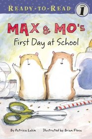 Max & Mo's First Day at School (Ready-to-Read. Level 1)