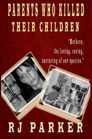 Parents Who Killed Their Children: Filicide (Large Print)