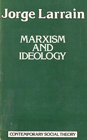 Marxism and Ideology (Contemporary social theory)