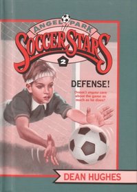 DEFENSE (Angel Park Soccer Stars (Hardcover))