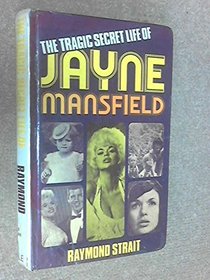 Tragic Secret Life of Jayne Mansfield
