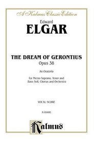 The Dream of Gerontius: SATB or SSAATTBB with M,S,T,Bar Soli (Orch.) (English Language Edition) (Kalmus Edition)