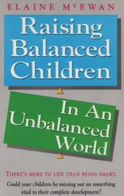 Raising Balanced Children in an Unbalanced World