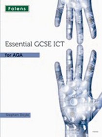 Essential ICT GCSE: Student's Book AQA