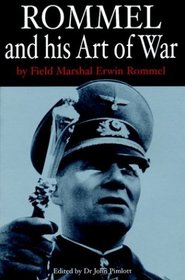 Rommel and His Art of War (Greenhill Military Paperbacks.)