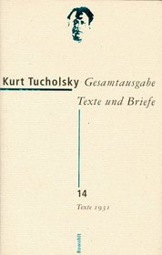 Gesamtausgabe, Texte und Briefe, 22 Bde., Bd.14, Texte 1931