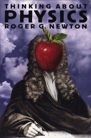 Thinking about Physics (Princeton Paperbacks)