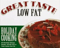 Holiday Cooking (Great Taste, Low Fat)