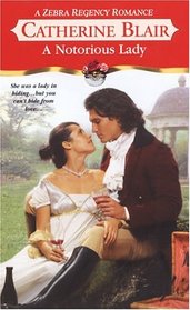 A Notorious Lady (Zebra Regency Romance)