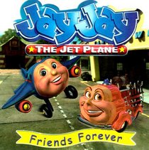 Friends Forever (JayJay the Jet Plane)