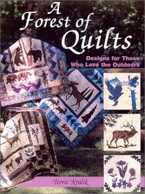 A Forest of Quilts: Designs for Those Wo Love the Outdoors
