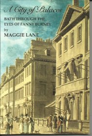 A City of Palaces: Bath Through the Eyes of Fanny Burney