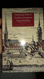 Hamburg's Role in Northern European Organ Building