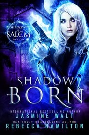 Shadow Born (Shadows of Salem, Bk 1)