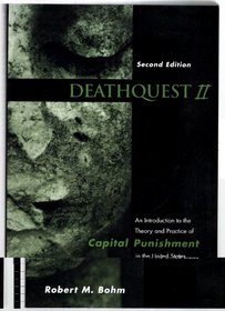 Deathquest II: An Introduction to the Theory and Practice of Capital Punishment in the United States
