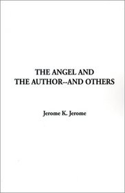 The Angel and the Author--And Others