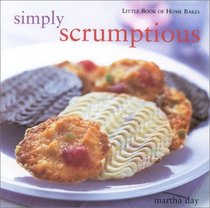 Simply Scrumptious: Little Book of Home Bakes