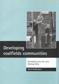 Developing Coalfields Communities: Breathing New Life into Warsop Vale