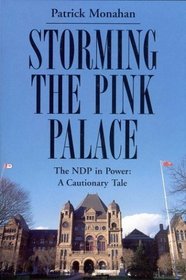 Storming the pink palace: The NDP in power : a cautionary tale