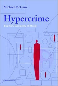 Hypercrime: A Geometry of Virtual Harm (UCL)