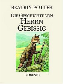 Die Geschichte Von Herrn Gebissig (German Edition)