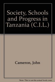 Society, Schools and Progress in Tanzania (C.I.L.)