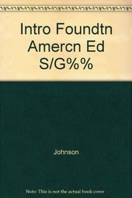 Intro Foundtn Amercn Ed S/G%%%