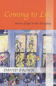 Coming to Life: Stories of God in the Everyday