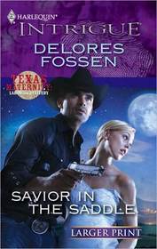 Savior in the Saddle (Texas Maternity: Labor and Delivery, Bk 1) (Harlequin Intrigue, No 1242) (Larger Print)