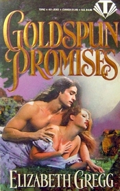 Goldspun Promises (Topaz Historical Romance)