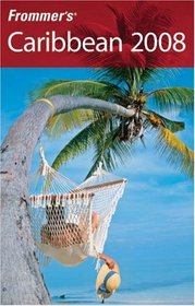 Frommer's Caribbean 2008 (Frommer's Complete)