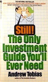 Still! The Only Investment Guide You'll Ever Need