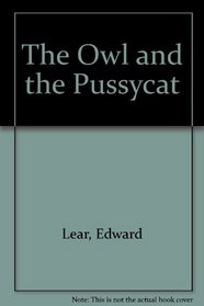 The Owl and the Pussy-Cat and Other Nonsense Rhymes