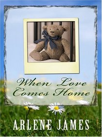 When Love Comes Home (Love Inspired #381)