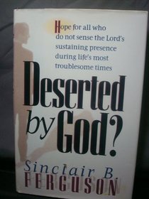 Deserted by God?