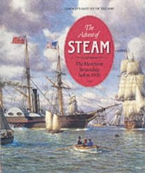 The Advent of Steam (Conway's History of the Ship)