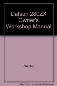 Datsun 280ZX Owner's Workshop Manual