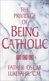 The Privilege of Being Catholic