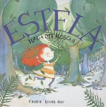 Estela, Hada Del Bosque (Stella, Fairy Of The Forest) (Turtleback School & Library Binding Edition) (Spanish Edition)