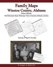 Family Maps of Winston County, Alabama, Deluxe Edition