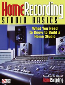 Home Recording Studio Basics: What You Need to Know to Build a Home Studio