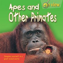 Apes and Other Primates (Eye View)